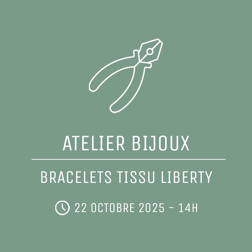 Atelier bijoux : bracelets en tissu Liberty | 22 octobre 2025
